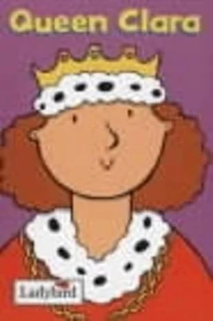 Queen Clara (Little Workmates)